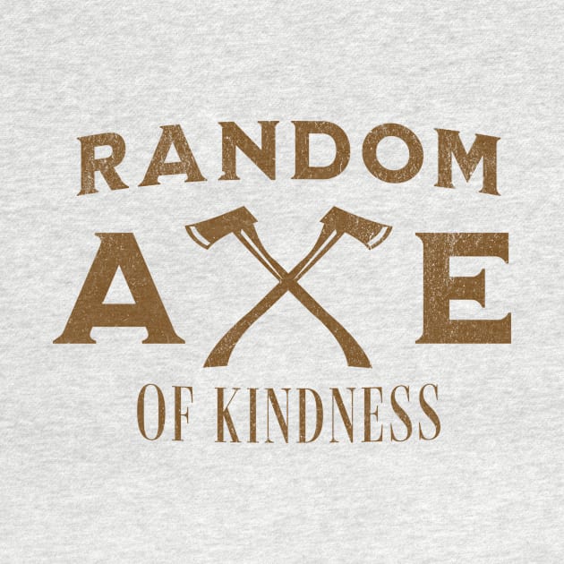 Random Axe Of Kindness by MEWRCH